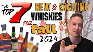 No 1 will be a hit  Top 7 EXCITING New Whiskies for Fall 2024 [upl. by Ydde]