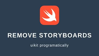 How to Remove Storyboards from your iOS UIKit Project  Programmatically [upl. by Lewis]