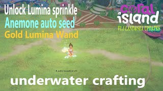 Underwater Crafting Lab  Unlock anemone auto seed Lumina sprinkle amp Lumina wand  CORAL ISLAND [upl. by Rajewski833]