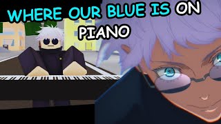 How To Play quotWhere Our Blue Isquot On Piano  Jujutsu Shenanigans [upl. by Hanid290]