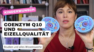 Eizellqualität steigern mit Coenzym Q10  Dosierung Ubiqinon vs Ubiqinol amp Studien [upl. by Otsirc]