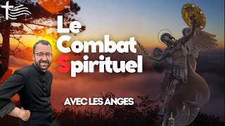 Le Combat Spirituel  les anges peuvent nous aider  Carême 2024 – St Michel [upl. by Nellir195]