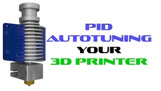 PID AutoTuning Your 3D Printer [upl. by Athelstan600]