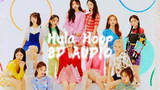 LOONA  Hula Hoop  8D AUDIO [upl. by Elletnahc]