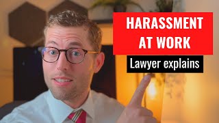 Workplace Harassment Explained by Lawyer [upl. by Lucina]