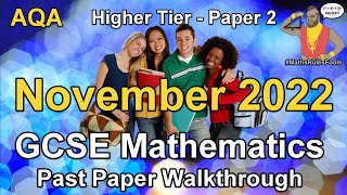 AQA GCSE Maths November 2022 Paper 2 Higher Tier Past Paper Walkthrough [upl. by Jones376]