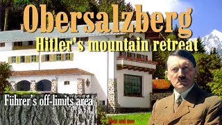 Obersalzberg Hitlers mountain retreat Then and now video tour [upl. by Anirba]