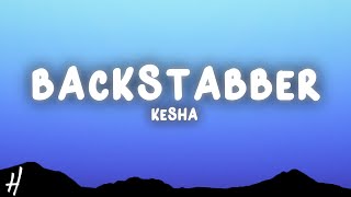 Kesha  Backstabber Lyrics [upl. by Mintun]