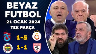 Beyaz Futbol 21 Ocak 2024 Tek Parça  Trabzonspor 15 Galatasaray  Fenerbahçe 11 Samsunspor [upl. by Elfstan173]