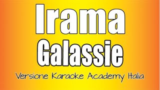 Irama  Galassie Versione Karaoke Academy Italia [upl. by Shum962]