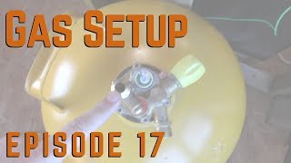 Episode 17  Gas Setup [upl. by Klara96]