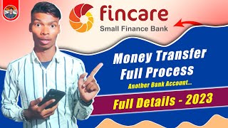 Fincare Small Finance Bank to Bank Account Money Transfer Full Process  Free Fund Transfer  Hindi [upl. by Arualana]