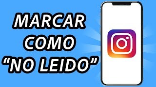 Como marcar como no leido en Instagram 2024  FÁCIL Y RÁPIDO [upl. by Ajdan177]