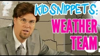 Kid Snippets quotWeather Teamquot Imagined by Kids [upl. by Atkins419]