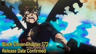 Black Clover Chapter 372 Release Date Confirmed [upl. by Anomor]