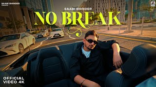 NO BREAK Official Music Video Saabi Bhinder  CHEETAH  New Punjabi Song 2024 Latest Punjabi Song [upl. by Jamima409]