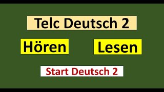 Start Deutsch 2 Telc Deutsch 2 Hören Lesen Modelltest mit Lösung am Ende  Vid  222 [upl. by Atileda274]