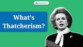 What’s Thatcherism Is it similar to Indian economic reforms of 1991 [upl. by Hillier]