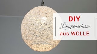 DIY Lampenschirm aus Wolle [upl. by Wertheimer]