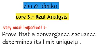 Prove that a convergence sequence determines its limit uniquely Real Analysis [upl. by Angell]