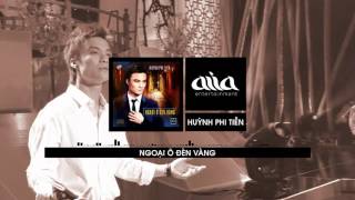 Ngoại Ô Đèn Vàng  Huỳnh Phi Tiễn asia SOUND [upl. by Halyhs]