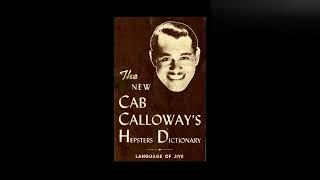 The Hepsters Dictionary  Cab Calloway Audiobook [upl. by Polinski257]