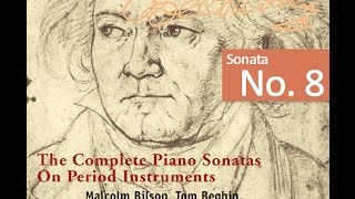 Beethoven The Complete Piano Sonatas On Period Instruments  Sonata No 8  Tom Beghin [upl. by Kcirdle]