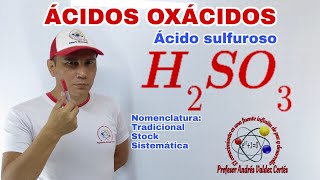 H2S03 ÁCIDO SULFUROSO Nomenclatura tradicional stock sistemática [upl. by Cline]