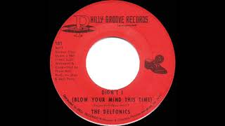 1970 HITS ARCHIVE Didn’t I Blow Your Mind This Time  Delfonics mono 45 [upl. by Yalc]