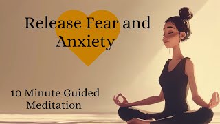 Achieve Tranquility 10Minute Guided Meditation to Overcome Fear and Anxiety [upl. by Mendie326]