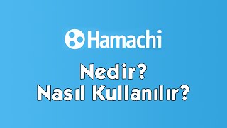 Hamachi Nedir Nasıl Kullanılır [upl. by Solrac]