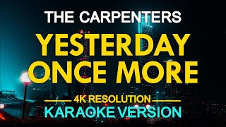 Yesterday Once More Karaoke  The Carpenters [upl. by Egdirdle]