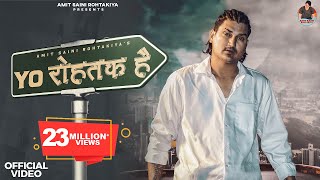 AMIT SAINI ROHTAKIYA  Yo Rohtak Hai  Official Video  New Haryanvi Songs Haryanavi 2023 [upl. by Emiatej499]