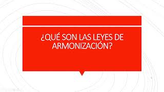 ¿Qué son las LEYES DE ARMONIZACIÓN [upl. by Sussi984]