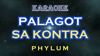 PALAGOT SA KONTRA  PHYLUM  BISROCK KARAOKE HD [upl. by Bartley]