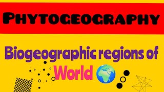 Biogeographic regions of world  Phytogeography  Bsc botany [upl. by Tenahs]