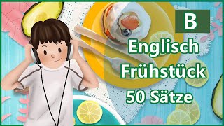 50 unverzichtbare englische Frühstückssätze  B [upl. by Viquelia]