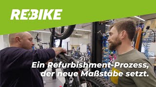 Rebike  ein RefurbishmentProzess der neue Maßstäbe setzt [upl. by Naleek154]