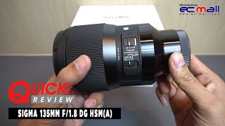 Quick Review  Sigma 135mm f18 DG HSMA [upl. by Fulmer]