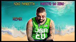 Niko Pandetta X Samuele Nisi  Partito da Zero MPletto Remix [upl. by Lerual]