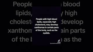 People with high blood lipids especially high cholesterol may develop xanthomas in certain parts [upl. by Illona]