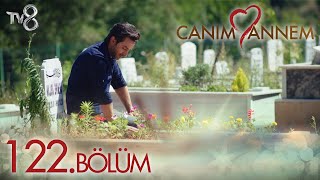 Canım Annem 122 Bölüm quotBELKİ DE NAZLIYA HİÇ AŞIK OLAMAZDIMquot [upl. by Murdocca]