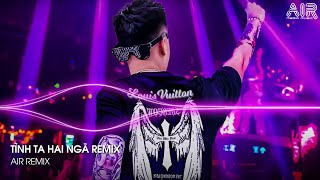 Tình Ta Hai Ngã Remix  Tại Sao Anh Còn Thương Em Mãi Remix  Anh Thương Em Em Thương Ai Remix [upl. by Gregoor]