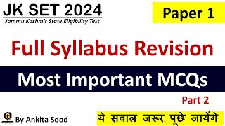 Most Important MCQs Full Syllabus Revision for JKSET 2024  Important Questions for Paper 1 [upl. by Billy924]