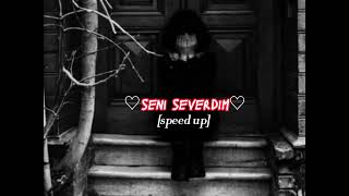 SENİ SEVERDİMspeed up [upl. by Bogey582]