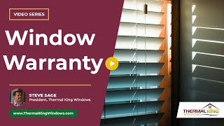 Window Warranty What Should You Look For  Thermal King Windows [upl. by Mcnamee609]