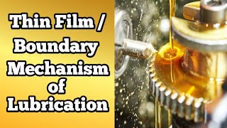 Mechanism of Lubrication ll Thin film ll Boundary Lubrication ll Lubricants in Engineering Chemistry [upl. by Kirsten]