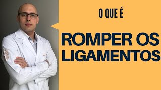 ROMPER OS LIGAMENTOS  O que significa [upl. by Enomes]