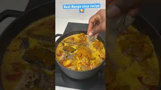 Best Banga soup recipes  soup shorts ytshorts foodshorts foodie food [upl. by Kristyn858]