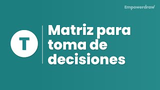 Matriz para toma de decisiones [upl. by Fidelas1]